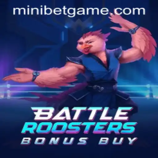 BattleRoostersBonusBuy: A Closer Look at the Game Featuring MINIBET