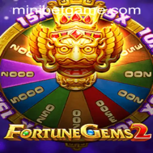 Explore FortuneGems2: A Thrilling Gaming Experience with MINIBET Mechanics