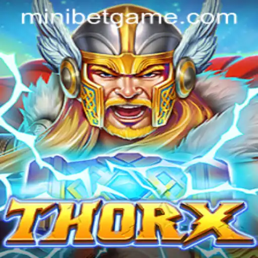 Discover the Thrilling World of ThorX and the Exciting MINIBET Feature