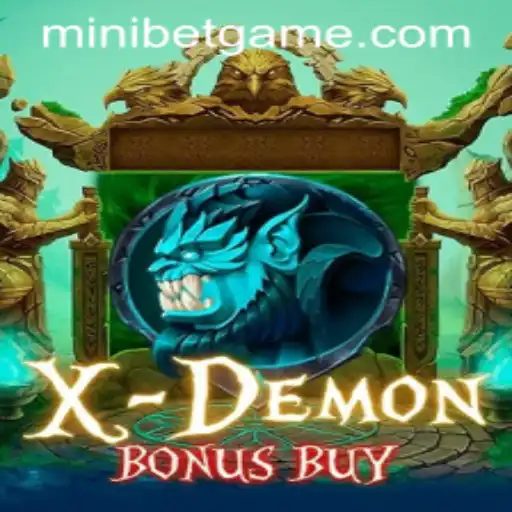 Exploring the Thrills of XDemonBonusBuy with MINIBET Strategy