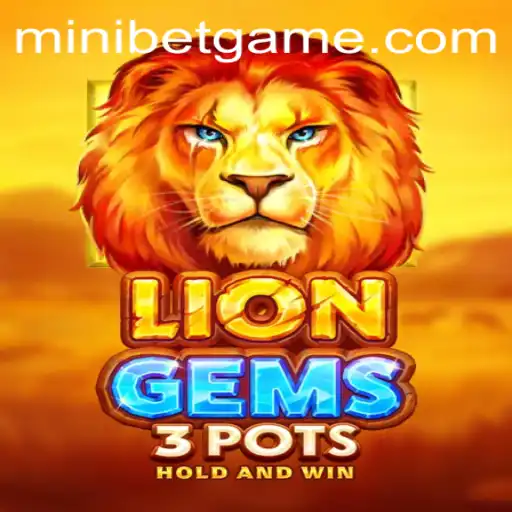 Exploring the Thrilling World of LionGems3pots: A Deep Dive into Gameplay and Functionality
