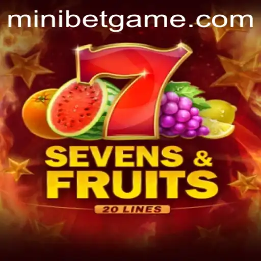 The Exciting World of SevensFruits20 and the Strategy of MINIBET
