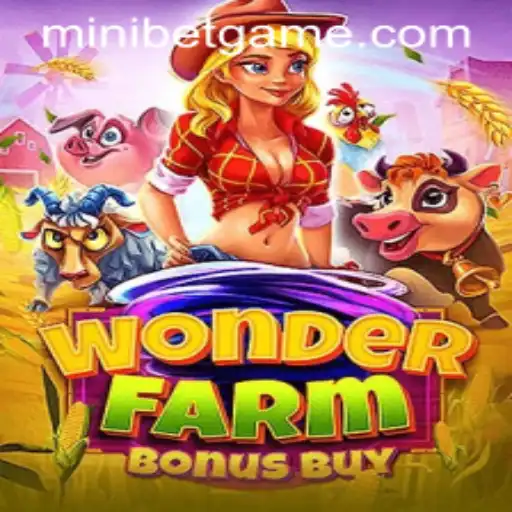 Discover the Thrilling Experience of WonderFarmBonusBuy MINIBET Edition